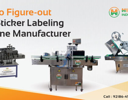 how-to-figure-out-best-sticker-labeling-machine-manufacturer